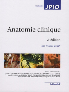 Anatomie clinique. 2e édition - Gaudy Jean-François