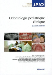 Odontologie pédiatrique clinique - Naulin-Ifi Chantal