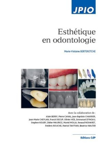Esthétique en odontologie - Berteretche Marie-Violaine ; Chiche Gérard