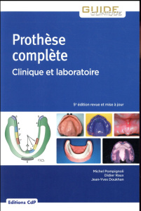 Prothèse complète. Clinique et laboratoire, 5e édition - Pompignoli Michel ; Raux Didier ; Doukhan Jean-Yve