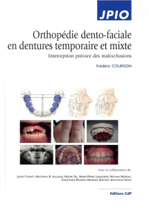 Orthopédie dento-faciale en dentures temporaire et mixte. Interception précoce des malocclusions - Courson Frédéric ; Fortier Jean-Pierre