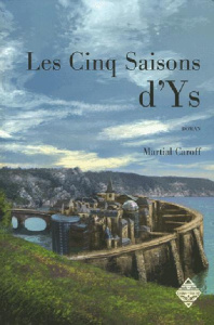 Les cinq saisons d'Ys - Caroff Martial