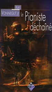 Le Pianiste déchaîné - Vonnegut Kurt ; Rickards Yvette