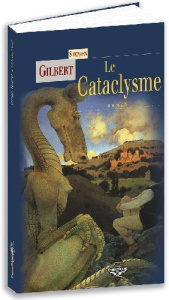 Le Cataclysme - Gilbert Stephen ; Talva Jean