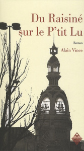 Du raisiné sur le P'tit Lu. 2e édition - Vince Alain