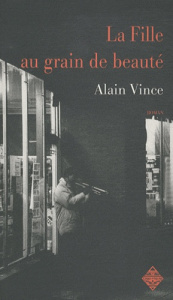 La Fille au grain de beauté - Vince Alain