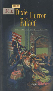 Dixie Horror Palace. Histoires de femmes vampires - Dôle Gérard ; Ducos François ; Kenealy Arabella