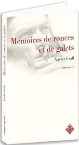 Mémoires de ronces et de galets - Grall Xavier ; Vallerie Erwan