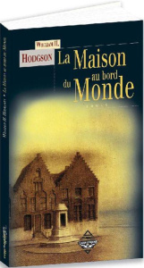 La Maison au bord du monde - Hodgson William ; Stableford Brian ; Parsons Jacqu
