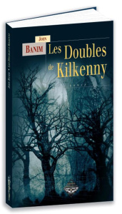 Les doubles de Kilkenny - Banim John ; Fierobe Claude