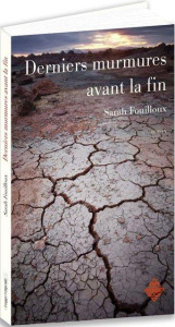 Derniers murmures avant la fin - Fouilloux Sarah