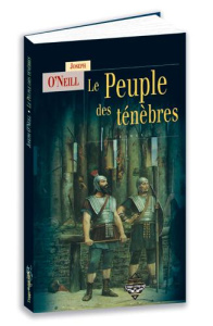 Le peuple des ténèbres - O'Neill Joseph ; Gans Jacques