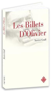 Les Billets d'Olivier - Grall Xavier ; Monot Alain-Gabriel
