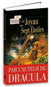 Le joyau des sept étoiles - Stoker Bram ; Glover David ; Parsons Jacques ; Nol