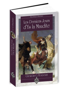 Les derniers jours d'Ys la maudite - Toudouze Georges G ; Hérouard Chéri