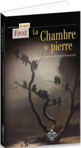 La chambre de pierre. Et autres nouvelles fantastiques australiennes - Finné Jacques