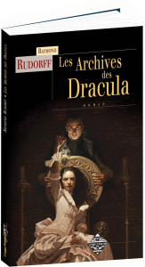 Les archives des Dracula - Rudorff Raymond ; Pozzuoli Alain ; Fillion Jane