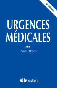 Urgences médicales. 5e édition - Ellrodt Axel