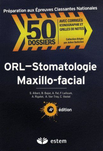 ORL-Stomatologie-Maxillo-facial. 4e édition - Albert Sébastien ; Bajer Benjamin ; Fel Audrey ; R