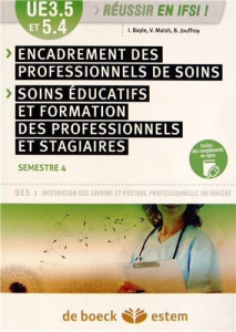 Encadrement des professionnels de soins. Soins éducatifs et formation des professionnels et des stag - Bayle Isabelle ; Jouffroy Béatrice ; Maisch Véroni
