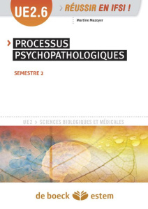Processus psychopathologiques. UE 2.6 S.2 et S.5 - Mazoyer Martine