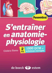 S'entraîner en anatomie physiologie. 2e édition - Favro Cédric