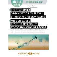 UE 3.3 et 5.5 - Rôles infirmiers, organisation du travail et interprofessionnalité, semestres 3 et 5 - Bayle Isabelle ; Maisch Véronique