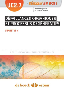 Défaillances organiques et processus dégénératifs. UE 2.7 - Semestre 4 - Augendre Danièle ; Couderc Florence