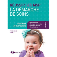 Réussir ses MSP. La démarche de soins Auxiliaires de puériculture, 3e édition - Jaquet Frédérique