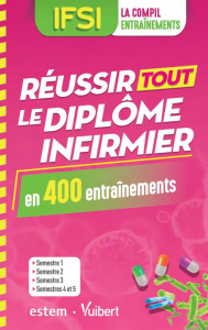 Réussir tout le diplôme infirmier en 800 entraînements - Augendre Danièle ; Besnier Anne ; Bréhaux Karine ;