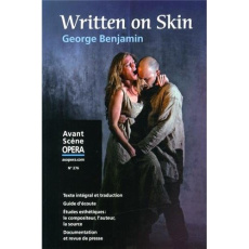 L'Avant-Scène Opéra N° 276, Septembre-octobre 2013 : Written on Skin - Benjamin George