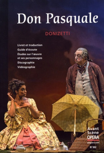 L'Avant-Scène Opéra N° 302, janvier-février 2018 : Don Pasquale - Donizetti Gaetano ; Duault Yvelaine