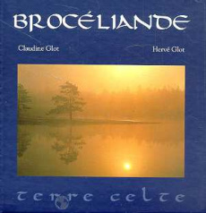 Brocéliande - Glot Claudine ; Glot Hervé