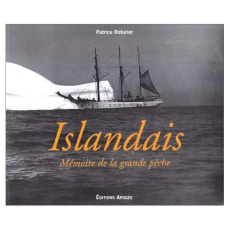 ISLANDAIS. Mémoire de la grande pêche - Roturier Patrice