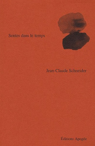 Sentes dans le temps - Schneider Jean-Claude