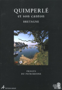 Quimperlé et son canton Bretagne - Douard Christel ; Bonnet Philippe ; Le Bris du Res
