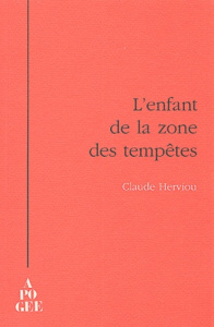 L'enfant de la zone des tempêtes - Herviou Claude