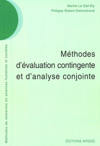 Méthodes d'évaluation contingente et d'analyse conjointe - Legall-Ely Marine ; Robert-Demontrond Philippe