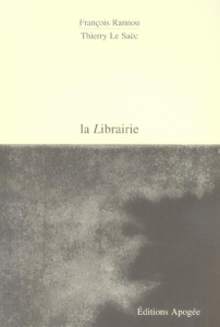 La Librairie - Rannou François ; Le Saëc Thierry