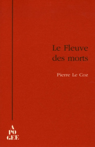 Le Fleuve des morts - Le Coz Pierre