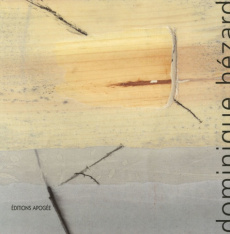 Dominique Hézard. Papier ligne trait 1981-2006 - Béraud Alain ; Haïjima Yoji ; Kimura Hazan