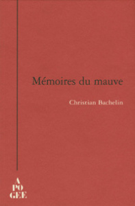 Mémoires du mauve - Bachelin Christian