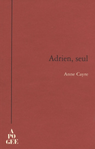 Adrien, seul - Cayre Anne