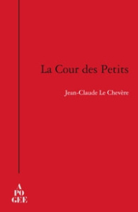 La Cour des Petits - Le Chevère Jean-Claude