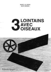 3 lointains avec oiseaux - Le Gros Marc ; Mémin Maya