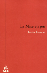 La Mise en jeu - Rousselet Laurine