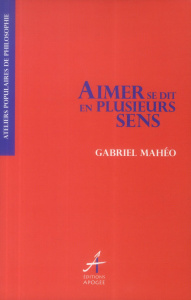 Aimer se dit en plusieurs sens - Mahéo Gabriel