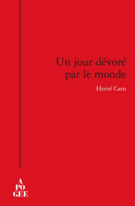 Un jour dévoré par le monde - Carn Hervé