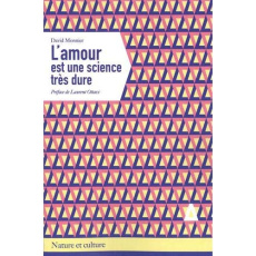 L'amour est une science très dure - Monnier David ; Ottavi Laurent