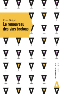 Le renouveau des vins bretons - Guigui Pierre